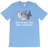 i was hungry T-Shirt