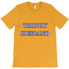 trophy husband T-Shirt
