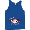 Excuse Me Is It May Yet Baby Girl Tank Top