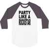 funny t shirt party like a rockstar tee hilarious shirt 3/4 Sleeve Shirt