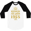 kings are born in 1965 3/4 Sleeve Shirt
