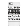 all men are created equal december iPhone 7 Case