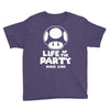 life of the party Youth Tee