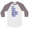 my cat was pight about you 3/4 Sleeve Shirt
