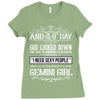 And 8th Day God Look Down So God Made A Gemini Girl Ladies Fitted T-Shirt