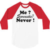 me sarcastic never 3/4 Sleeve Shirt
