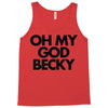 oh my god becky Tank Top