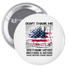 Veteran Don't Thank Me Thank My Brothers &amp; Sister Pin-back button