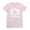 oh snap camera Ladies Fitted T-Shirt