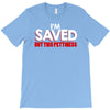 i'm saved but this pettiness T-Shirt