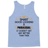 Smart Good Looking Paralegal Doesnt Get Better Than Tank Top