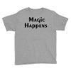 magic happens Youth Tee