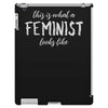 this is what a feminist looks like iPad 3 and 4 Case
