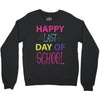 happy laft day of school Crewneck Sweatshirt