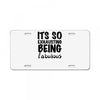 its so exhausting being fabulous License Plate