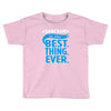 sarcasm is the best thing Toddler T-shirt