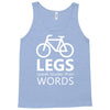 legs speak louder than words bicycle cycling Tank Top