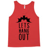 lets hang out Tank Top