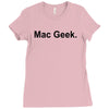 mac geek t shirt funny nerd gamer computer hipster humor apple Ladies Fitted T-Shirt
