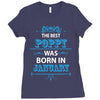 The Best Poppy Was Born In January Ladies Fitted T-Shirt
