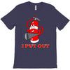 i put out 3 funny t shirt T-Shirt