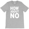 how about no T-Shirt
