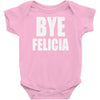 bye felicia Baby Onesie