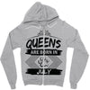 Queens Are Born In July Zipper Hoodie
