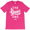 the great one T-Shirt
