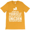 always be a unicorn T-Shirt