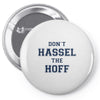 don't hassle the hoff Pin-back button