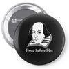prose before hos  funny william shakespeare joke comedy rude Pin-back button
