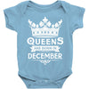 Queens Are Born In December Baby Onesie