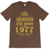 queens are born in 1977 T-Shirt