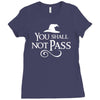 you shall not pass Ladies Fitted T-Shirt