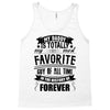 My Daddy Is Totally My Most Favorite Guy of All Time in the History of Tank Top