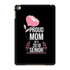 proud mom senior 2018 .. iPad Mini 4