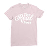 The Real Boss Ladies Fitted T-Shirt