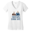 haters gonna hate Women's V-Neck T-Shirt