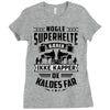 papa nogle superhelte baerer ikke kapper Ladies Fitted T-Shirt