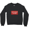 I Don't See You In My Dreams Anymore Crewneck Sweatshirt