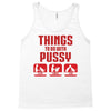 Things To Do With Pussy Tank Top