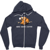 need more coffee Zipper Hoodie