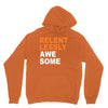 relentlessly awesome Unisex Hoodie