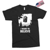 i want to believe Exclusive T-shirt