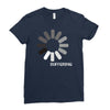 buffering  funny retro loading computer console fashion party Ladies Fitted T-Shirt
