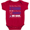we don't know how strong we are until being strong is the only choice Baby Bodysuit