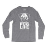pug life Long Sleeve Shirts