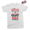 There's This Boy Who Stole My Heart He Calls Me Wife Exclusive T-shirt