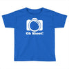 oh shoot camera Toddler T-shirt